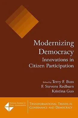E-Book (epub) Modernizing Democracy: Innovations in Citizen Participation von Terry F. Buss, F Stevens Redburn, Kristina Guo