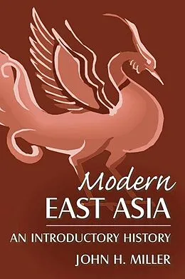 ePUB Modern East Asia: An Introductory History von John Miller