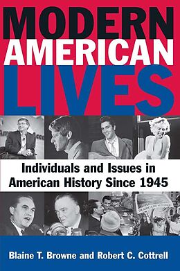 eBook (epub) Modern American Lives: Individuals and Issues in American History Since 1945 de Blaine T Browne, Robert C. Cottrell