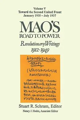 E-Book (epub) Mao's Road to Power: Revolutionary Writings, 1912-49: v. 5: Toward the Second United Front, January 1935-July 1937 von Zedong Mao, Stuart Schram