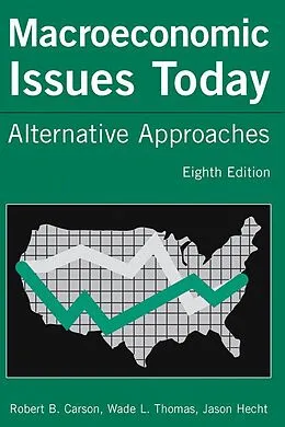 E-Book (pdf) Macroeconomic Issues Today von Robert B. Carson, Wade L. Thomas, Jason Hecht