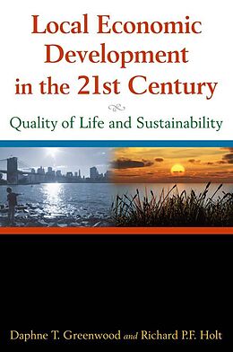 E-Book (epub) Local Economic Development in the 21st Centur von Daphne T Greenwood, Richard P F Holt