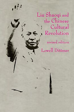 E-Book (epub) Liu Shaoqi and the Chinese Cultural Revolution von Lowell Dittmer