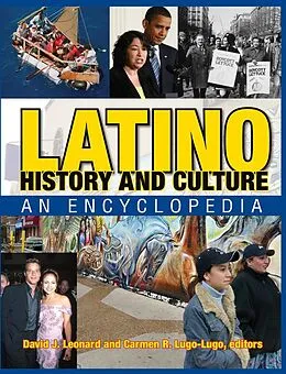 E-Book (epub) Latino History and Culture von David J. Leonard, Carmen R. Lugo-Lugo