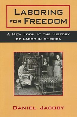 E-Book (epub) Laboring for Freedom von Daniel Jacoby