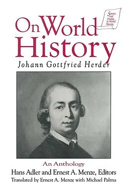ePUB Johann Gottfried Herder on World History: An Anthology von Michael Palma, Johann Gottfried Herder, Hans Adler