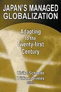 E-Book (pdf) Japan's Managed Globalization von Ulrike Schaede, William W. Grimes