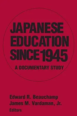 E-Book (pdf) Japanese Education since 1945 von Edward R. Beauchamp, James M. Vardaman Jr