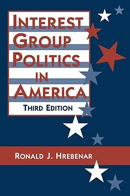 E-Book (epub) Interest Group Politics in America von Ronald J. Hrebenar, Ruth K. Scott