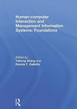 E-Book (epub) Human-computer Interaction and Management Information Systems: Foundations von Ping Zhang, Dennis F. Galletta