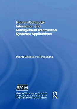 E-Book (epub) Human-Computer Interaction and Management Information Systems: Applications. Advances in Management Information Systems von Dennis F. Galletta, Yahong Zhang
