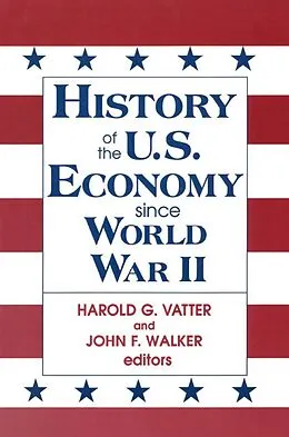 E-Book (pdf) History of US Economy Since World War II von John F. Walker, Harold G. Vatter