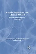 E-Book (epub) Growth, Distribution and Effective Demand von George Argyrous, Gary Mongiovi