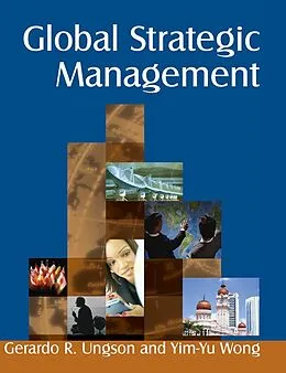 E-Book (epub) Global Strategic Management von Gerardo R. Ungson, Yim-Yu Wong