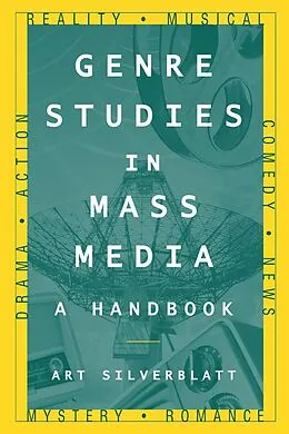 E-Book (epub) Genre Studies in Mass Media: A Handbook von Art Silverblatt