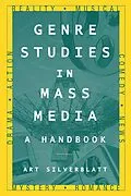 E-Book (pdf) Genre Studies in Mass Media: A Handbook von Art Silverblatt