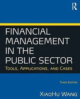 E-Book (epub) Financial Management in the Public Sector von Xiaohu (Shawn) Wang