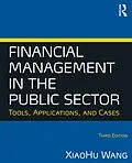 E-Book (pdf) Financial Management in the Public Sector von Xiaohu (Shawn) Wang