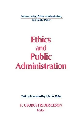 E-Book (pdf) Ethics and Public Administration von H George Frederickson, John A. Rohr