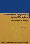 E-Book (epub) Employment Regulation in the Workplace von Robert K Robinson, Geralyn McClure Franklin