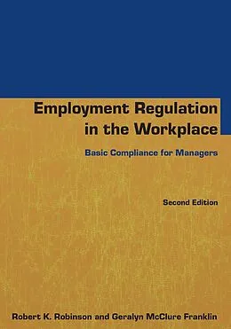 E-Book (epub) Employment Regulation in the Workplace von Robert K Robinson, Geralyn McClure Franklin