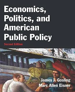 E-Book (epub) Economics, Politics, and American Public Policy von James Gosling, Marc Allen Eisner