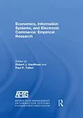 ePUB Economics, Information Systems, and Electronic Commerce: Empirical Research von Robert J. Kauffman, Paul P. Tallon