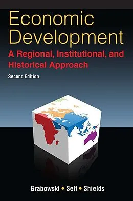 PDF Economic Development: A Regional, Institutional, and Historical Approach von Richard Grabowski, Sharmistha Self, William Shields