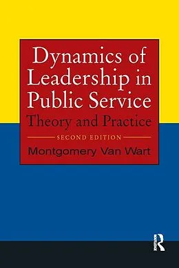 E-Book (pdf) Dynamics of Leadership in Public Service von Montgomery Van Wart
