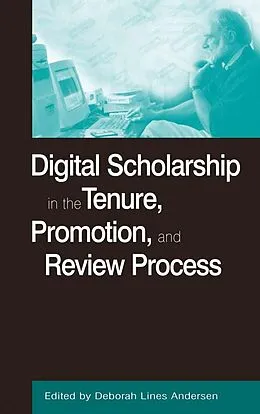 E-Book (pdf) Digital Scholarship in the Tenure, Promotion and Review Process von Deborah Lines Andersen