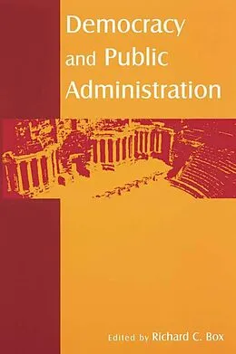 E-Book (epub) Democracy and Public Administration von Richard C Box