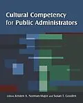 E-Book (pdf) Cultural Competency for Public Administrators von Kristen A. Norman-Major, Susan T Gooden