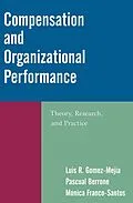 E-Book (epub) Compensation and Organizational Performance von Luis R. Gomez-Mejia, Pascual Berrone, Monica Franco-Santos