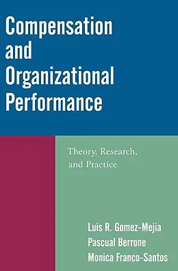 E-Book (pdf) Compensation and Organizational Performance von Luis R. Gomez-Mejia, Pascual Berrone, Monica Franco-Santos
