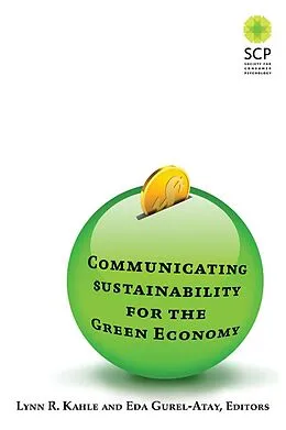 E-Book (epub) Communicating Sustainability for the Green Economy von Lynn R Kahle, Eda Gurel-Atay