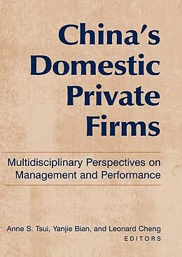 PDF China's Domestic Private Firms: von Anne S. Tsui, Yanjie Bian