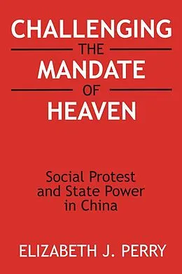 E-Book (pdf) Challenging the Mandate of Heaven von Elizabeth J. Perry