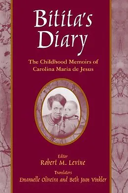 PDF Bitita's Diary: The Autobiography of Carolina Maria de Jesus von Carolina Maria De Jesus, Robert M. Levine, Beth Joan Vinkler