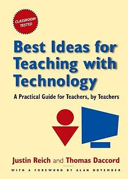 E-Book (epub) Best Ideas for Teaching with Technology von Justin Reich, Tom Daccord