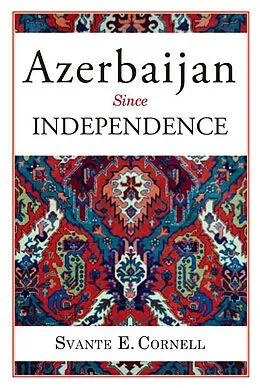 E-Book (pdf) Azerbaijan Since Independence von Svante E. Cornell