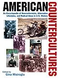 E-Book (pdf) American Countercultures: An Encyclopedia of Nonconformists, Alternative Lifestyles, and Radical Ideas in U.S. History von Gina Misiroglu
