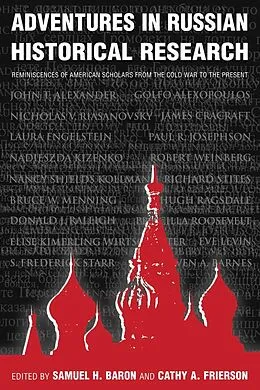 E-Book (pdf) Adventures in Russian Historical Research von Samuel H. Baron, Cathy Frierson