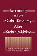 E-Book (epub) Accounting and the Global Economy After Sarbanes-Oxley von Don E. Garner, David L McKee, Yosra AbuAmara McKee