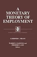 E-Book (epub) A Monetary Theory of Employment von Gardiner C. Means, Warren J. Samuels, Lily Xiao Hong Lee