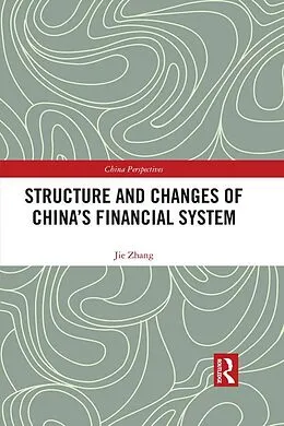 E-Book (epub) Structure and Changes of China's Financial System von Jie Zhang