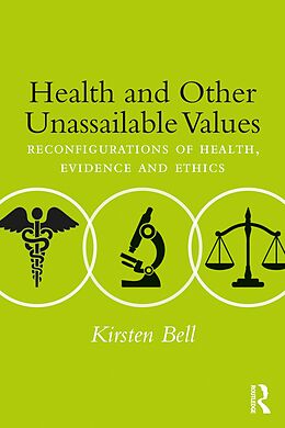 E-Book (epub) Health and Other Unassailable Values von Kirsten Bell