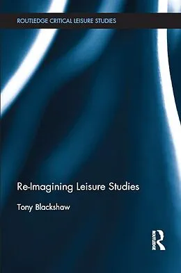 E-Book (pdf) Re-Imagining Leisure Studies von Tony Blackshaw