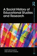 E-Book (pdf) A Social History of Educational Studies and Research von Gary Mcculloch, Steven Cowan