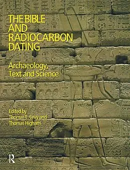 E-Book (epub) The Bible and Radiocarbon Dating von Thomas Levy, Thomas Higham