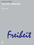 E-Book (pdf) Understanding German Idealism von Will Dudley